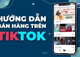 Hướng dẫn bán hàng trên TikTok đơn giản nổ trăm đơn mỗi ngày